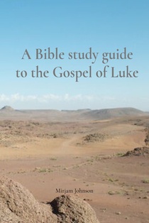 A Bible study guide to the Gospel of Luke