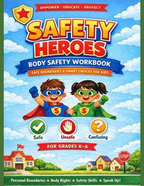 Safety Heroes Body Safety Curriculum Student Workbook