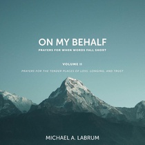 On My Behalf, Volume II