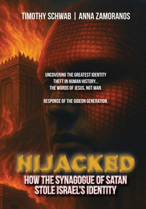Hijacked: How the Synagogue of Satan Stole Israel's Identity