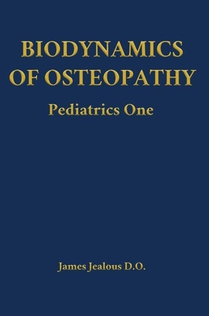 Biodynamics of Osteopathy Pediatrics One