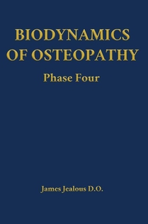 Biodynamics of Osteopathy Phase Four
