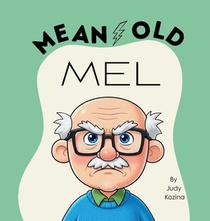 Mean Old Mel