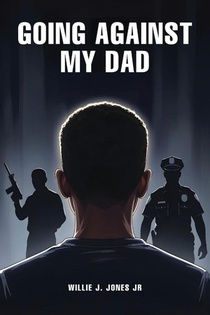 Going Against My Dad