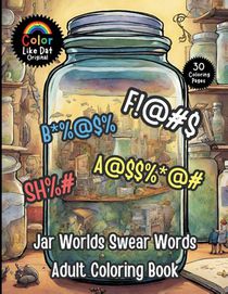 Jar Worlds Swear Words Adult Coloring Book