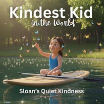 Kindest Kid in the World, Sloan's Quiet Kindness