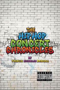 The Hip Hop Concert Chronicles