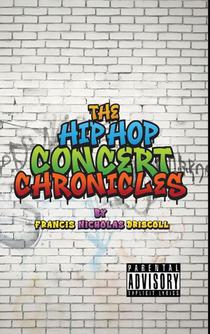 The Hip Hop Concert Chronicles