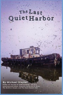 The Last Quiet Harbor