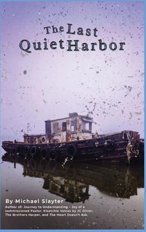 The Last Quiet Harbor