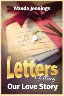 Letters Telling Our Love Story
