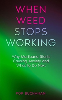 When Weed Stops Working