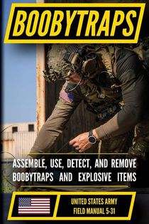 U.S. Army Boobytraps Manual (FM 5-31)
