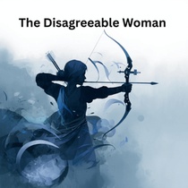 The Disagreeable Woman