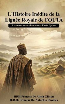 L' histoire inédite de la lignée royale de FOUTA
