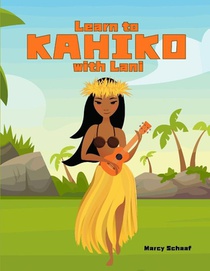 Learn to KAHIKO with Lani