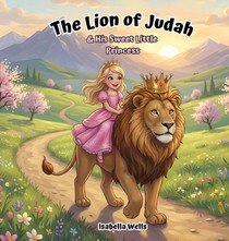 The Lion of Judah & His Sweet Little Princess