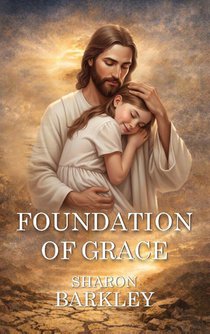 FOUNDATION OF GRACE