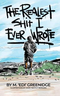 The Realest Shit I Ever Wrote