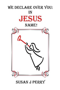 We Declare Over You In Jesus Name!