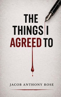 Rose, J: Things I Agreed To