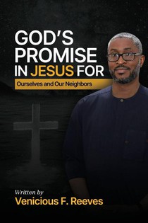 God's Promise in Jesus for Ourselves and Our Neighbors