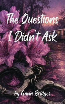 The Questions I Didn't Ask