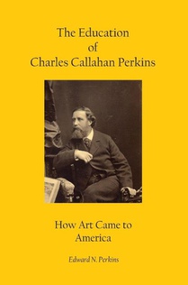 The Education of Charles Callahan Perkins