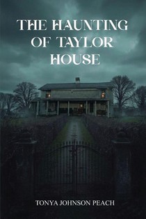 The Haunting of Taylor House