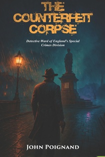 Counterfeit Corpse: Detective Ward of England's Special Crime Division
