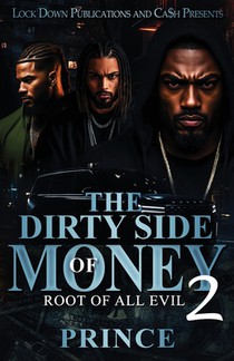 The Dirty Side Of Money 2: Root Of All Evil
