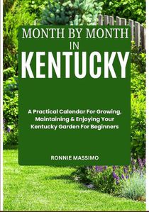 Massimo, R: MONTH BY MONTH IN KENTUCKY