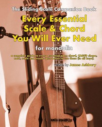 Ashbury, J: Every Essential Scale & Chord You Will Ever Need