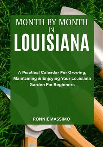 Massimo, R: MONTH BY MONTH IN LOUISIANA