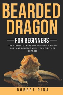 Pina, R: Bearded Dragon For Beginners