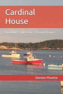 Cardinal House: An Addict's Quest for a Second Chance