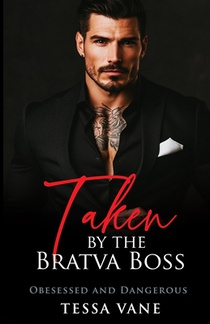 Taken by the Bratva Boss: A Dark Mafia Arranged Marriage Romance