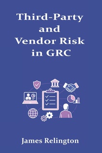 Third-Party and Vendor Risk in GRC: Collaborative Compliance Management