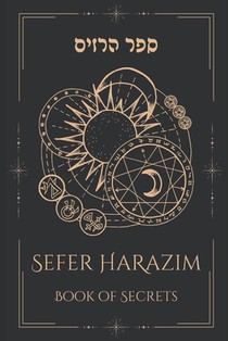 Sefer HaRazim: The Book of Secrets