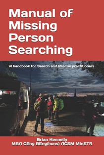 Manual of Missing Person Searching: A handbook for Search and Rescue practitioners