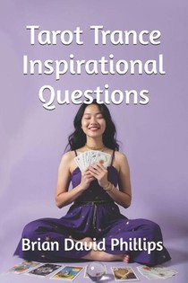 Phillips, B: Tarot Trance Inspirational Questions