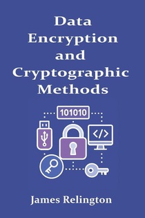 Relington, J: Data Encryption and Cryptographic Methods