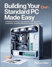 Miller, R: Building Your Own Standard PC Made Easy