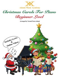 Christmas Carols for Piano - Beginner Level: Each Sheet Music Includes Lyrics and QR code access to YouTube Videos