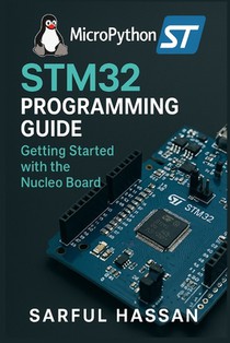 Micropython STM32 Programming Guide: Getting Started with the Nucleo Board
