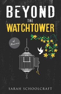 Beyond the Watchtower: A Memoir About Healing Family Trauma