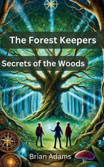 The Forest Keepers: Secrets of the Woods