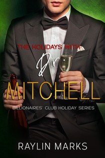 The Holidays with Dr. Mitchell: Billionaires' Club Holiday Series Book 1