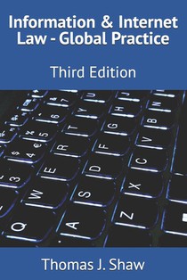 Information & Internet Law - Global Practice: Third Edition