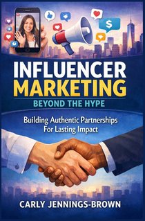 Influencer Marketing Beyond The Hype: Building Authentic Partnerships For Lasting Impact